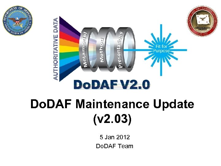 Do. DAF Maintenance Update (v 2. 03) 5 Jan 2012 Do. DAF Team 