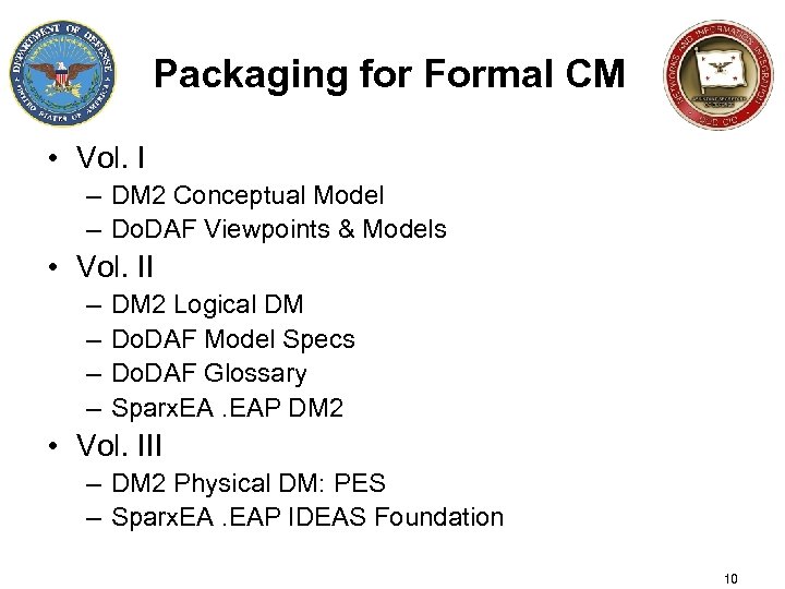 Packaging for Formal CM • Vol. I – DM 2 Conceptual Model – Do.