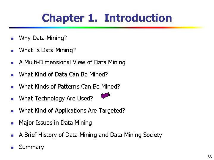 Chapter 1. Introduction n Why Data Mining? n What Is Data Mining? n A