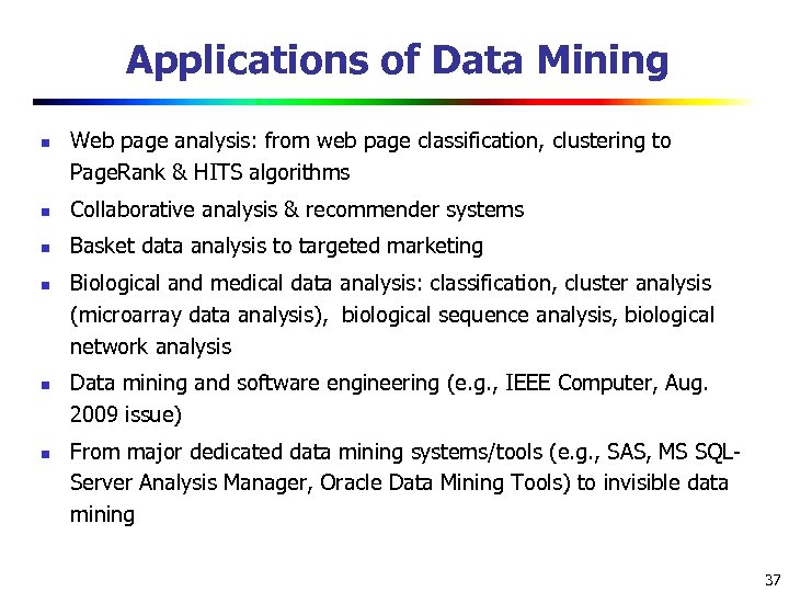 Applications of Data Mining n Web page analysis: from web page classification, clustering to