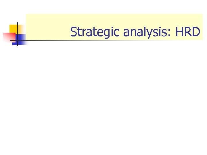 Strategic analysis: HRD 