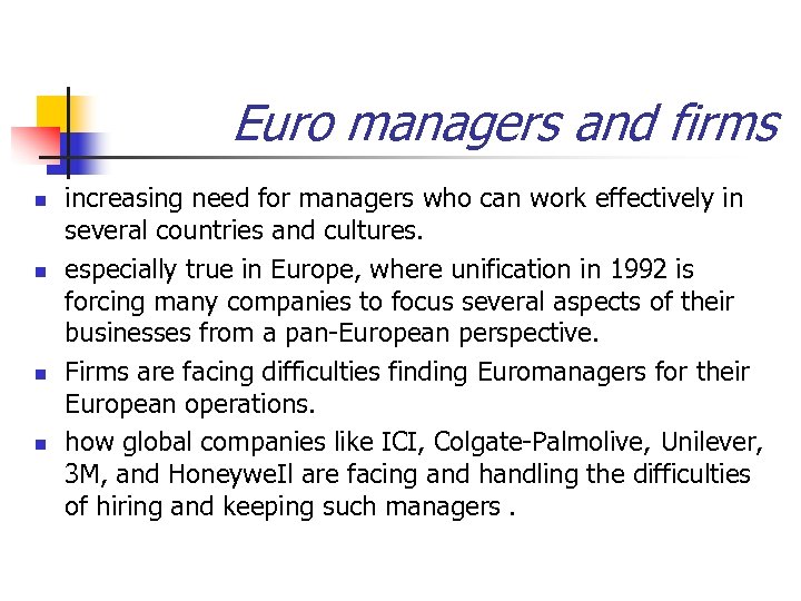 Euro managers and firms n n increasing need for managers who can work effectively