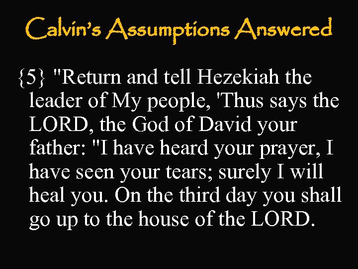 Calvin’s Assumptions Answered {5} 