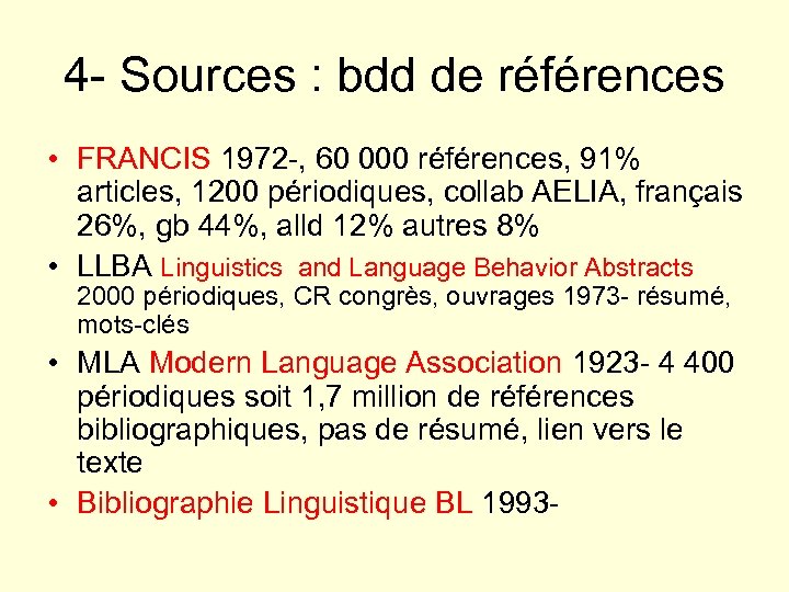 4 - Sources : bdd de références • FRANCIS 1972 -, 60 000 références,