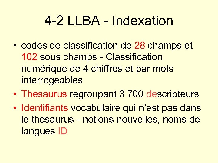 4 -2 LLBA - Indexation • codes de classification de 28 champs et 102