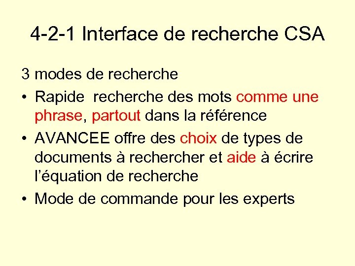 4 -2 -1 Interface de recherche CSA 3 modes de recherche • Rapide recherche