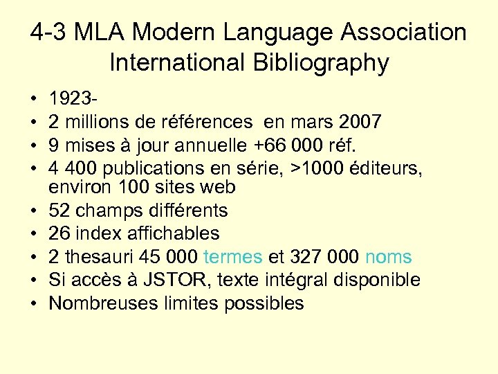4 -3 MLA Modern Language Association International Bibliography • • • 19232 millions de