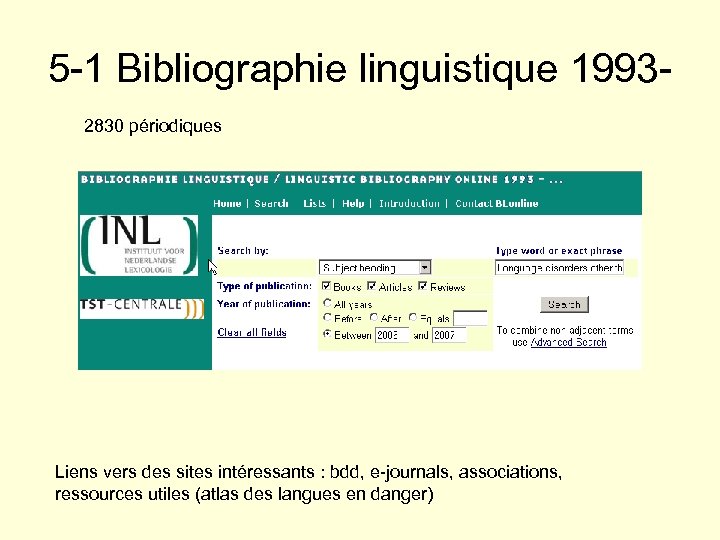 5 -1 Bibliographie linguistique 19932830 périodiques Liens vers des sites intéressants : bdd, e-journals,