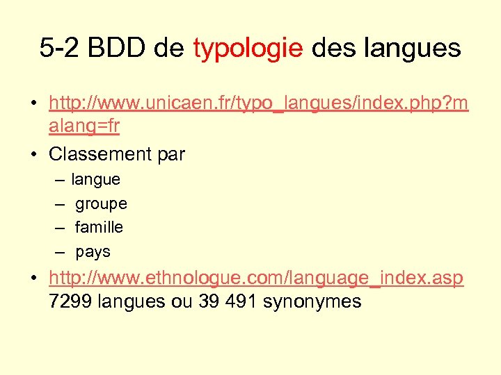 5 -2 BDD de typologie des langues • http: //www. unicaen. fr/typo_langues/index. php? m