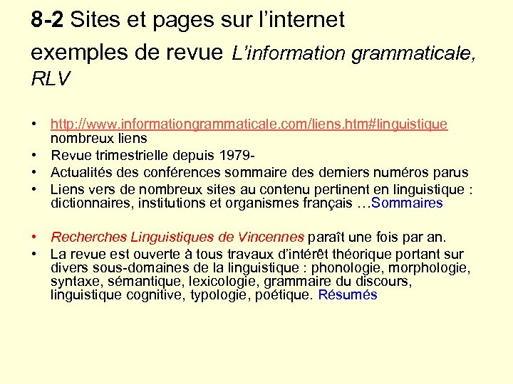 8 -2 Sites et pages sur l’internet exemples de revue L’information grammaticale, RLV •