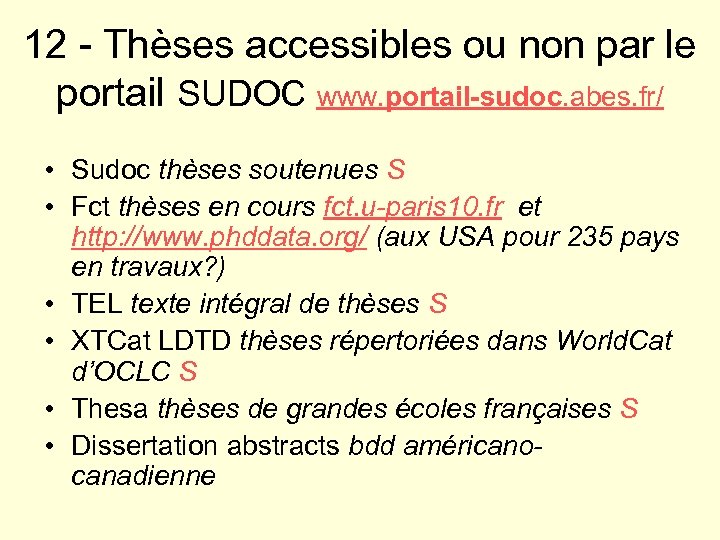 12 - Thèses accessibles ou non par le portail SUDOC www. portail-sudoc. abes. fr/