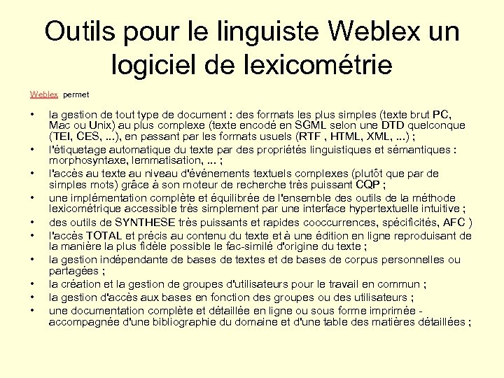 Outils pour le linguiste Weblex un logiciel de lexicométrie Weblex permet • • •