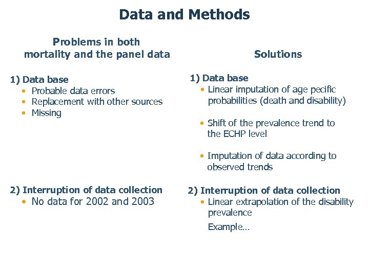 Data and Methods Problems in both mortality and the panel data 1) Data base