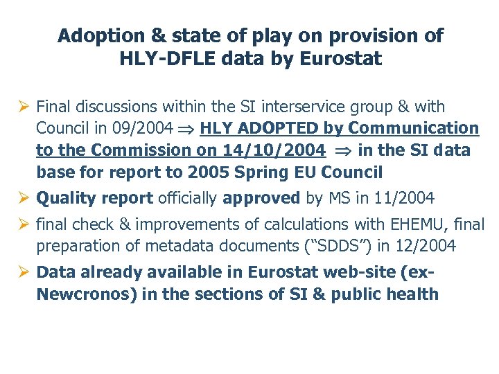 Adoption & state of play on provision of HLY-DFLE data by Eurostat Ø Final