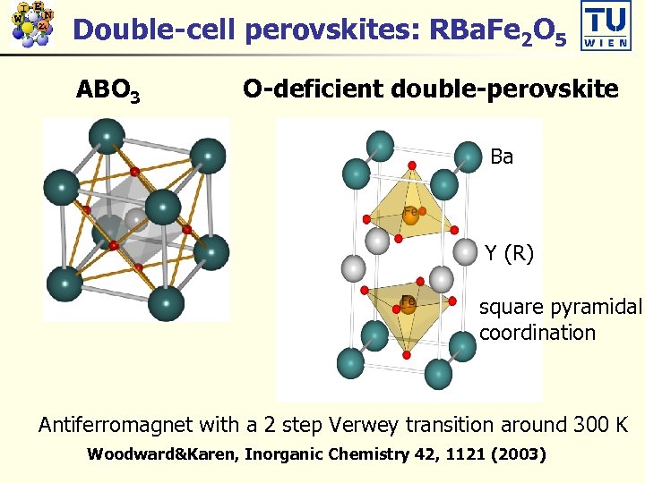 Double-cell perovskites: RBa. Fe 2 O 5 ABO 3 O-deficient double-perovskite Ba Y (R)