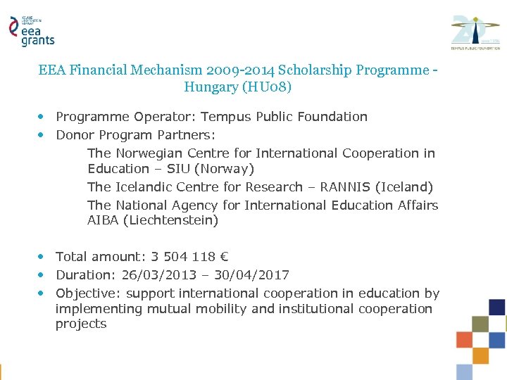 EEA Financial Mechanism 2009 -2014 Scholarship Programme Hungary (HU 08) • Programme Operator: Tempus