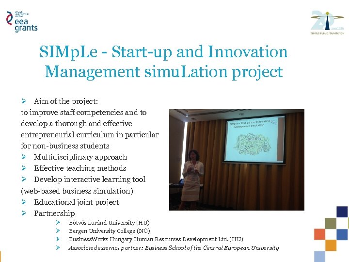 SIMp. Le - Start-up and Innovation Management simu. Lation project Ø Aim of the