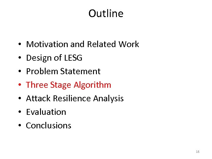 Outline • • Motivation and Related Work Design of LESG Problem Statement Three Stage