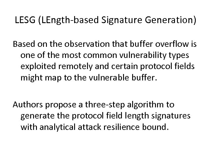 LESG (LEngth-based Signature Generation) Based on the observation that buffer overflow is one of