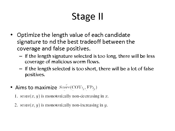 Stage II • Optimize the length value of each candidate signature to nd the