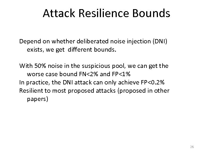 Attack Resilience Bounds Depend on whether deliberated noise injection (DNI) exists, we get different