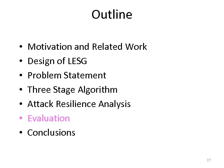 Outline • • Motivation and Related Work Design of LESG Problem Statement Three Stage