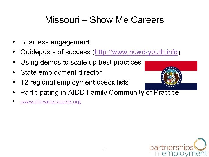 Missouri – Show Me Careers • • • Business engagement Guideposts of success (http: