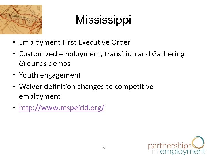 Mississippi • Employment First Executive Order • Customized employment, transition and Gathering Grounds demos