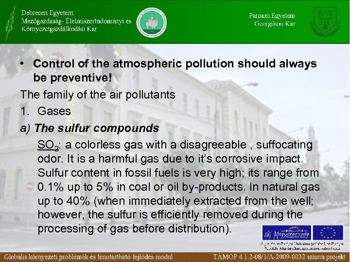  • Control of the atmospheric pollution should always be preventive! The family of