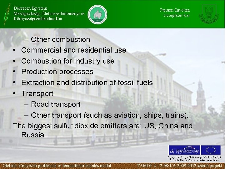– Other combustion • Commercial and residential use • Combustion for industry use •