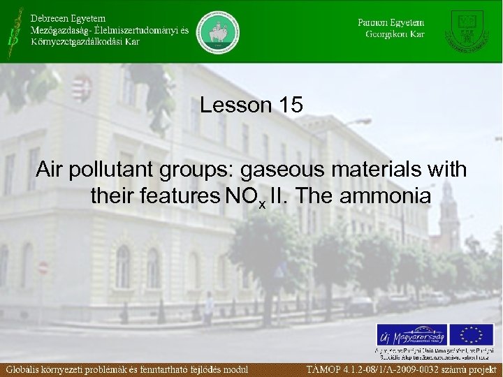Lesson 15 Air pollutant groups: gaseous materials with their features NOx II. The ammonia