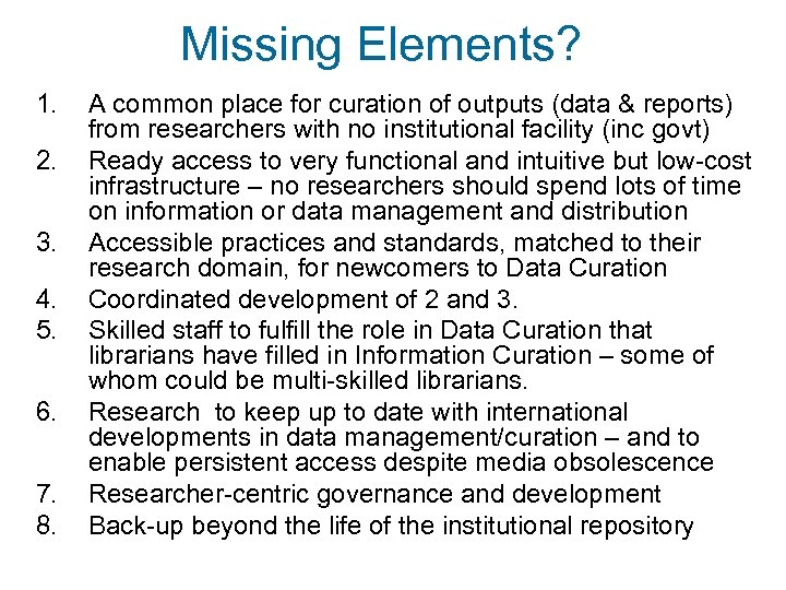 Missing Elements? 1. 2. 3. 4. 5. 6. 7. 8. A common place for