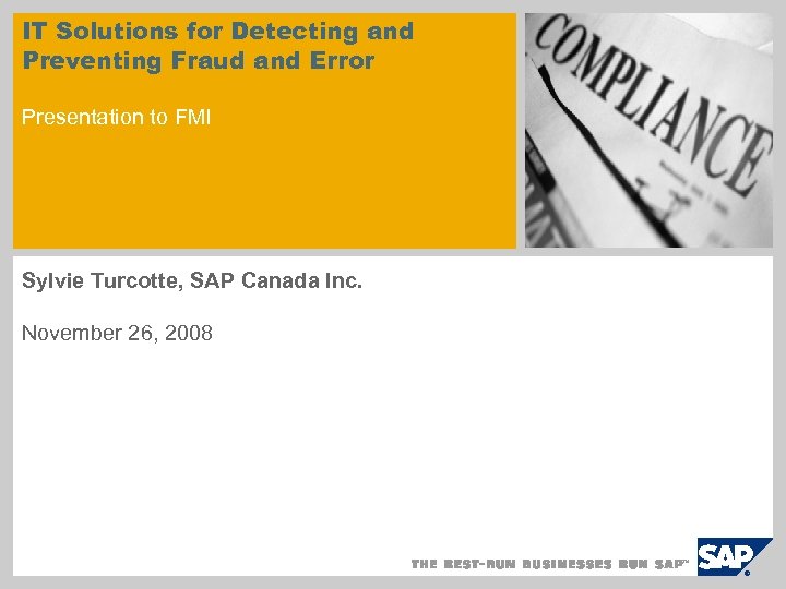 IT Solutions for Detecting and Preventing Fraud and Error Presentation to FMI Sylvie Turcotte,