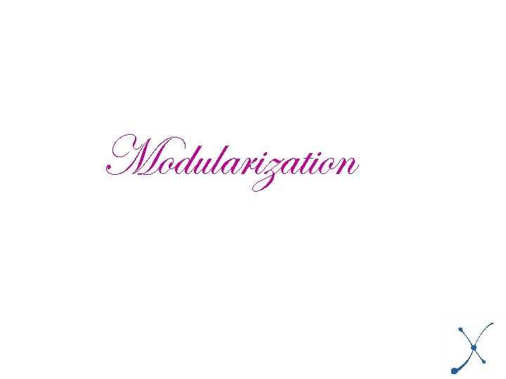 Modularization 