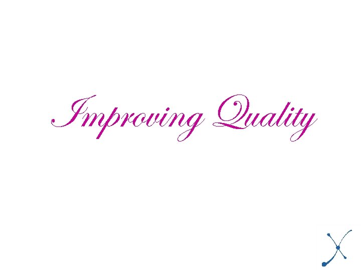 Improving Quality 