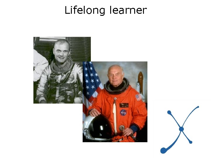 Lifelong learner 