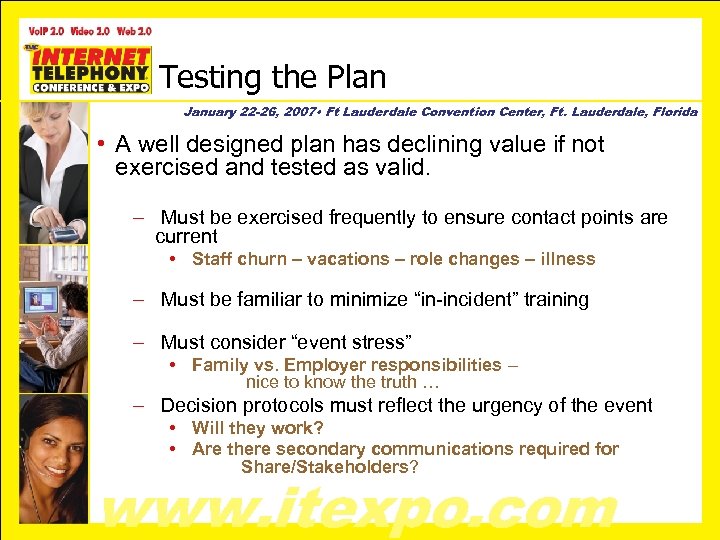 Testing the Plan January 22 -26, 2007 • Ft Lauderdale Convention Center, Ft. Lauderdale,