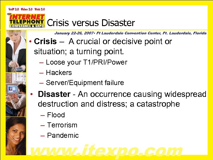 Crisis versus Disaster January 22 -26, 2007 • Ft Lauderdale Convention Center, Ft. Lauderdale,