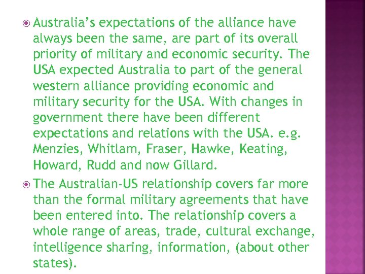  Australia’s expectations of the alliance have always been the same, are part of