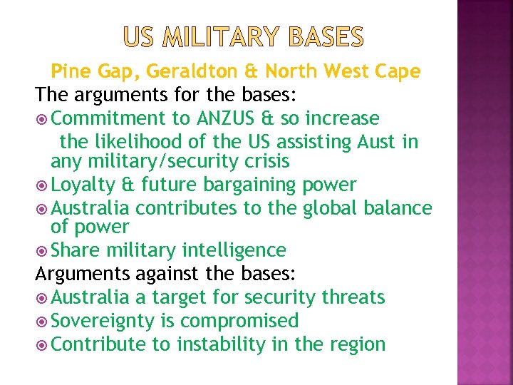 US MILITARY BASES Pine Gap, Geraldton & North West Cape The arguments for the