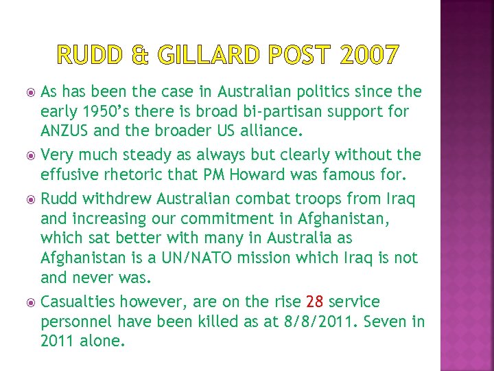 RUDD & GILLARD POST 2007 As has been the case in Australian politics since