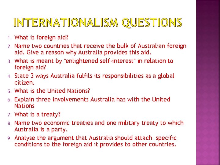 INTERNATIONALISM QUESTIONS 1. 2. 3. 4. 5. 6. 7. 8. 9. What is foreign