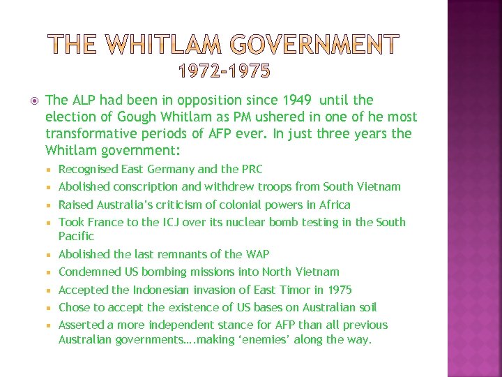  The ALP had been in opposition since 1949 until the election of Gough