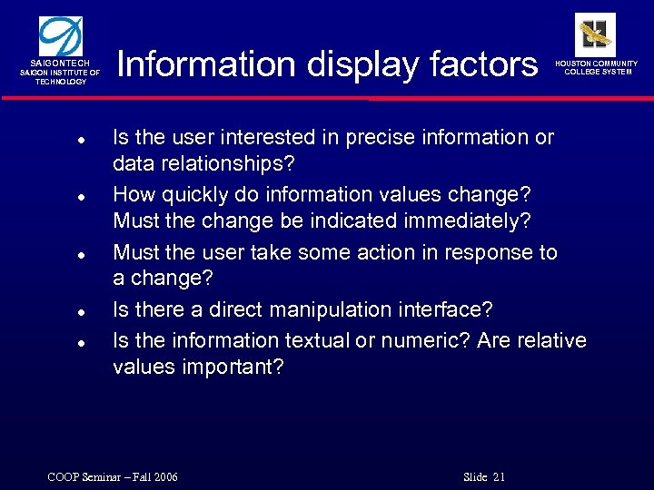 SAIGONTECH SAIGON INSTITUTE OF TECHNOLOGY l l l Information display factors HOUSTON COMMUNITY COLLEGE