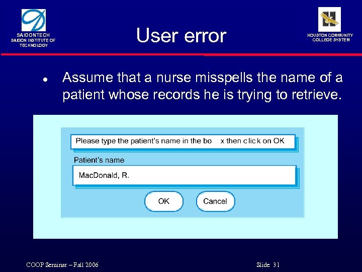 User error SAIGONTECH SAIGON INSTITUTE OF TECHNOLOGY l HOUSTON COMMUNITY COLLEGE SYSTEM Assume that
