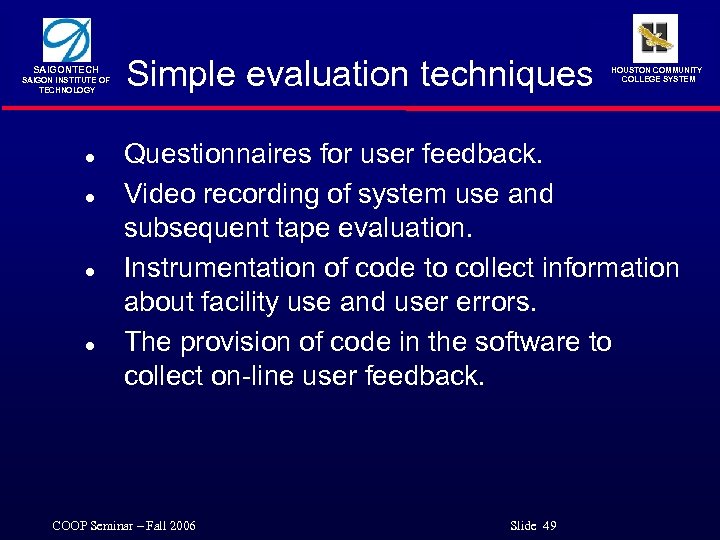SAIGONTECH SAIGON INSTITUTE OF TECHNOLOGY l l Simple evaluation techniques HOUSTON COMMUNITY COLLEGE SYSTEM