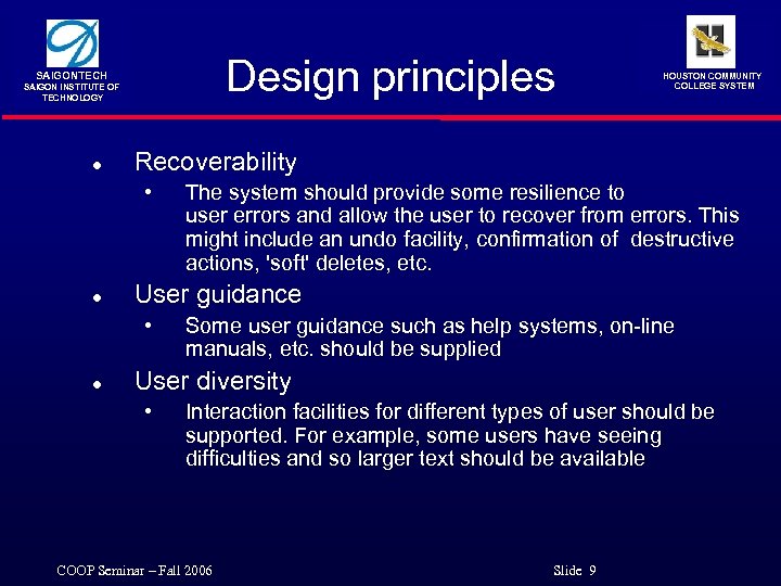 Design principles SAIGONTECH SAIGON INSTITUTE OF TECHNOLOGY l Recoverability • l The system should