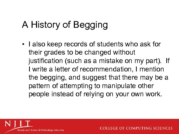 A History of Begging • I also keep records of students who ask for