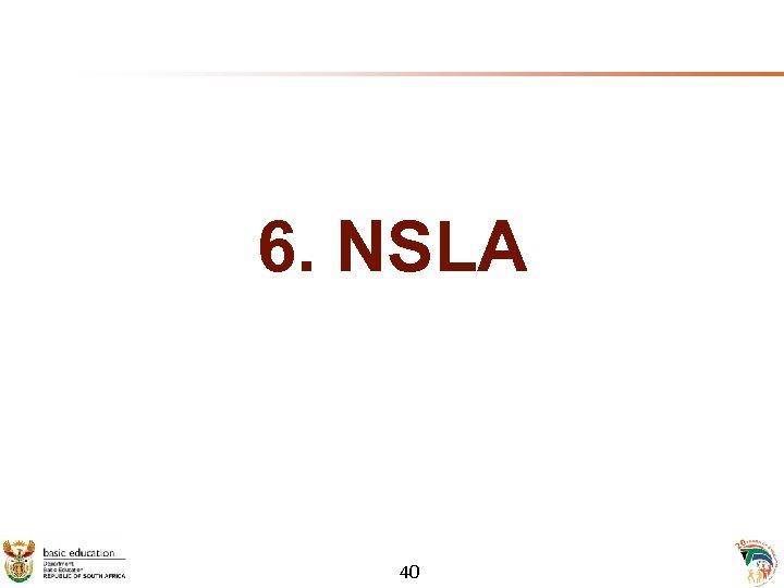 6. NSLA 40 