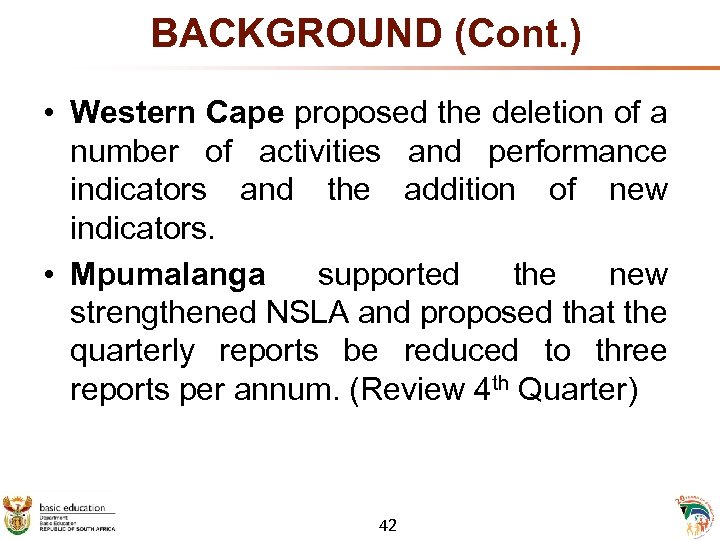  BACKGROUND (Cont. ) • Western Cape proposed the deletion of a number of